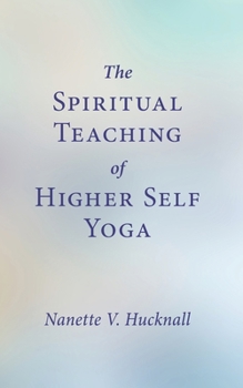 Paperback The Spiritual Teaching of Higher Self Yoga Book