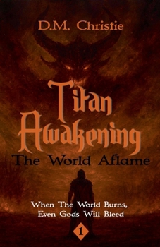 The World Aflame (Titan Awakening)