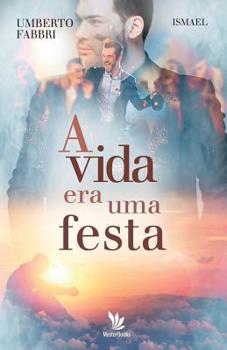 Paperback A vida era uma festa [Portuguese] Book