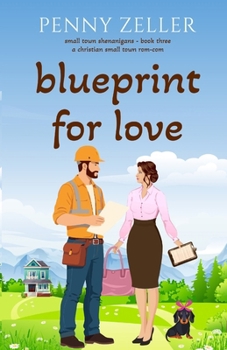 Blueprint for Love: A Christian Small Town rom-com (Small Town Shenanigans)