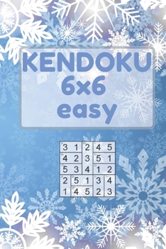 Paperback Kendoku: 6x6 Easy: 200 6x6 Easy level Puzzles in 6"x9" Size. Ca you solve them All? Book