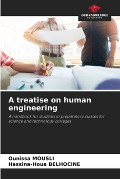 A treatise on human engineering: A handbook for students in preparatory classes for science and technology colleges