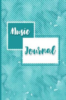 Paperback Music Journal: With Lined/Ruled Paper And Staff, Manuscript Paper For Notes: Music Journal Songwriting Notebook, Songwriting Journal Book