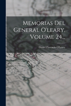 Paperback Memorias Del General O'leary, Volume 24... [Spanish] Book