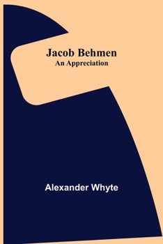 Paperback Jacob Behmen: An Appreciation Book