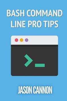 Paperback Bash Command Line Pro Tips Book