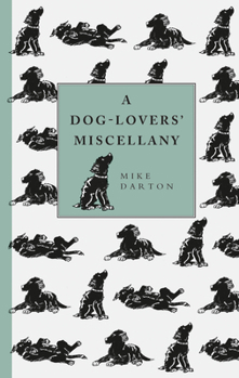 Hardcover A Dog-Lover's Miscellany Book