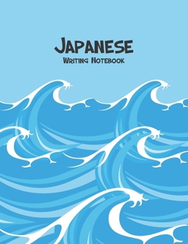 Japanese Writing Notebook: Kanji Practice Paper: Blue Waves Traditional Japanese Art Cover