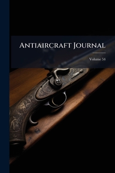 Paperback Antiaircraft Journal; Volume 54 Book