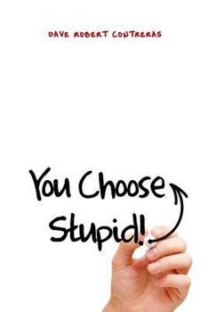 Paperback You Choose Stupid! Book