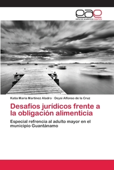 Paperback Desafíos jurídicos frente a la obligación alimenticia [Spanish] Book