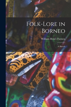 Paperback Folk-lore in Borneo: a Sketch Book