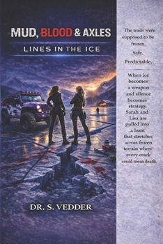 Paperback MUD, BLOOD & Axles: Lines In The Ice Book