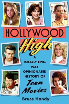 Hardcover Hollywood High: A Totally Epic, Way Opinionated History of Teen Movies Book