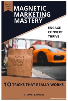Paperback Magnetic Marketing Mastery: 10 Tricks That Really Works Book