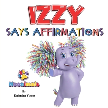 Paperback Noonimals - Izzy Says Affirmations Book