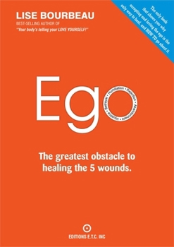 Paperback Ego: The Greatest Obstacle to Healing the 5 Wounds Book