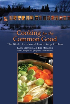 Paperback Cooking for the Common Good: The Birth of a Natural Foods Soup Kitchen Book