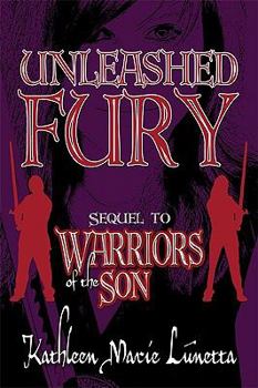 Paperback Unleashed Fury: Sequel to Warriors of the Son Book