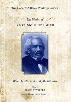 Hardcover The Works of James McCune Smith: Black Intellectual and Abolitionist Book