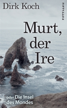 Paperback Murt, der Ire: oder Die Insel des Mondes [German] Book