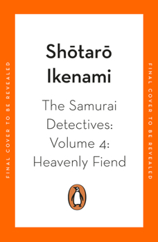 Heavenly Fiend - Book #4 of the Samurai Detectives