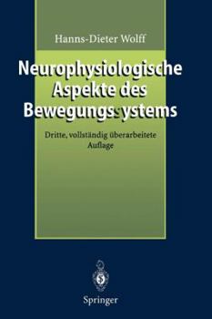 Paperback Neurophysiologische Aspekte Des Bewegungssystems: Eine Einführung in Die Neurophysiologische Theorie Der Manuellen Medizin [German] Book