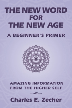 Paperback The New Word for the New Age: A Beginner's Primer Book