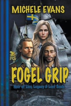 Paperback Fogel Grip: Noir of Lies, Legacy & Lost Souls! Book