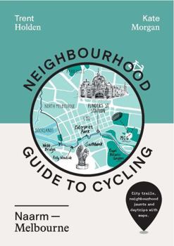 Paperback Neighbourhood Guide to Cycling Naarm Melbourne Book