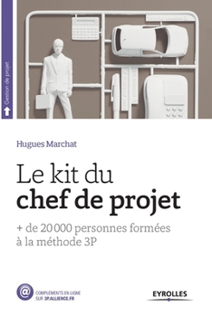 Paperback Le kit du chef de projet: + de 20 000 personnes formées à la méthode 3P [French] Book