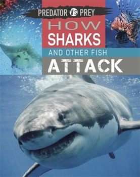 Hardcover Predator Vs Prey: How Sharks and Other Fish Attack! Book