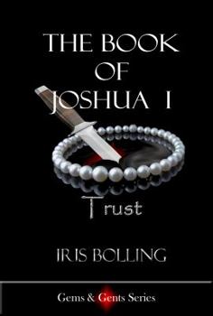 Paperback The Book of Joshua I -Trust (The Gems & Gents Series) Book