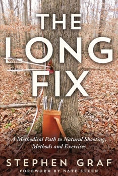 Paperback The Long Fix: A Methodical Path to Natural Shooting, Methods and Exercises Book