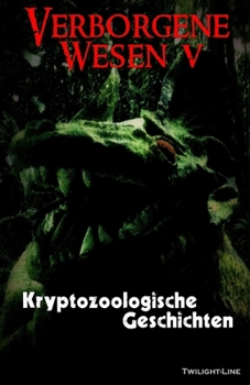Paperback Verborgene Wesen V: Kryptozoologische Geschichten [German] Book