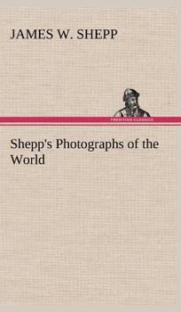 Hardcover Shepp's Photographs of the World Book