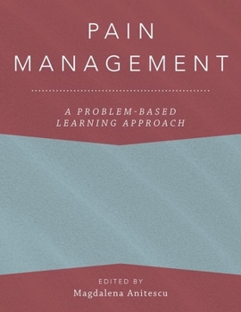 Hardcover Pain Management: A Problem-Based Learning Approach Book