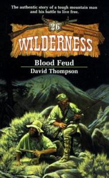 Blood Feud (Wilderness, No. 26) - Book #61 of the Super Bolan