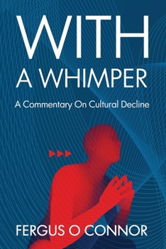 Paperback With a Whimper: A Commentary on Cultural Decline Book