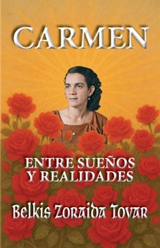Paperback Carmen: Entre sueños y realidades [Spanish] Book