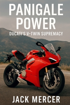 Paperback Panigale Power: Ducati's V-Twin Supremacy Book