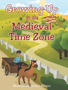 Hardcover Growing Up in the Medieval Time Zone Book