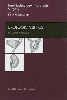 Hardcover New Technology in Urologic Surgery, an Issue of Urologic Clinics: Volume 36-2 Book