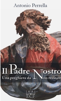 Paperback Il Padre nostro. Una preghiera da non recitare [Italian] Book