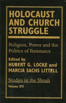 Hardcover Holocaust and Church Struggle: Religion, Power and the Politics of Resistance Book