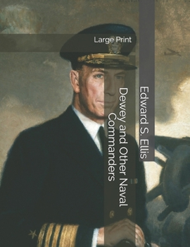 Paperback Dewey and Other Naval Commanders: Large Print Book