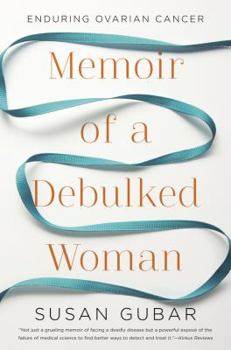 Hardcover Memoir of a Debulked Woman: Enduring Ovarian Cancer Book