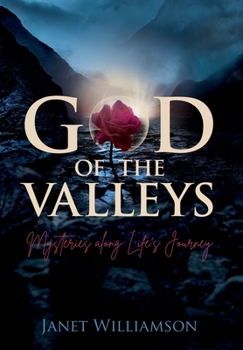 Hardcover God of the Valleys: Mysteries along Life's Journey Book