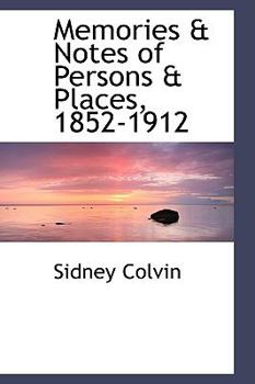 Memories and Notes of Persons and Places, 1852-1912
