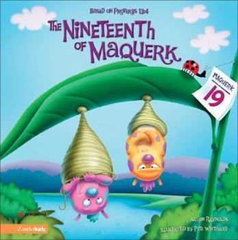 Hardcover The Nineteenth of Maquerk: Based on Proverbs 13:4 Book